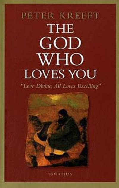 The God Who Loves You: Love Divine, All Loves Excelling