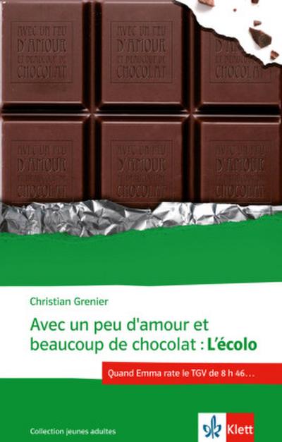 Avec un peu d’amour et beaucoup de chocolat: L’écolo