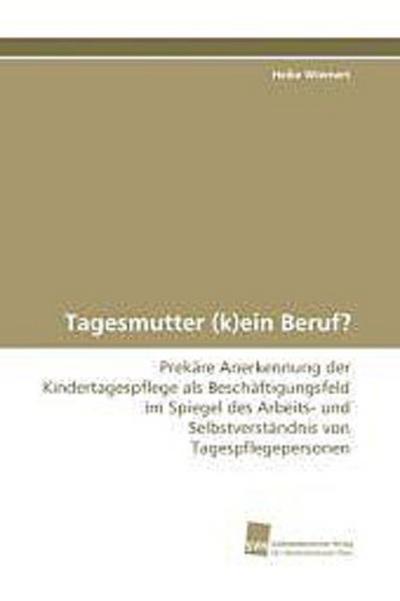 Tagesmutter (k)ein Beruf?
