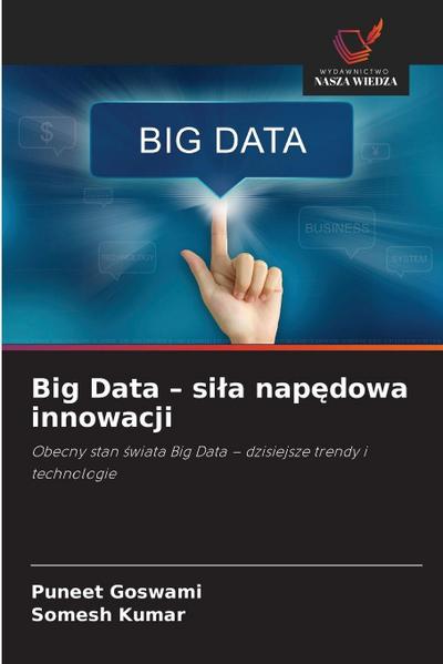 Big Data - si¿a nap¿dowa innowacji