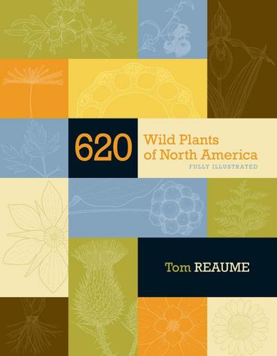620 Wild Plants of North America - Tom Reaume