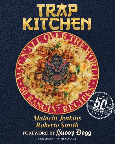 Trap Kitchen: Mac N’ All Over the World: Bangin’ Mac N’ Cheese Recipes from Around the World