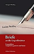 Briefe an die Urgroßmütter