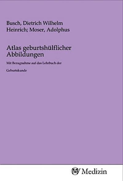 Atlas geburtshülflicher Abbildungen