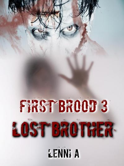 First Brood: Lost Brother (First Brood: Tales of the Lilim, #3)