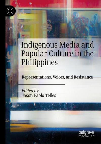 Indigenous Media and Popular Culture in the Philippines