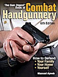The Gun Digest Book of Combat Handgunnery