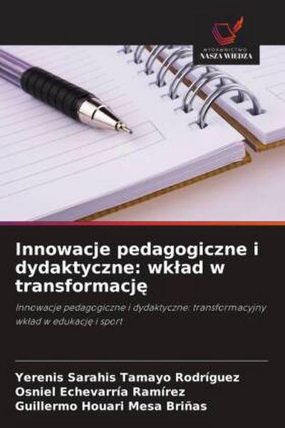 Innowacje pedagogiczne i dydaktyczne: wk¿ad w transformacj¿