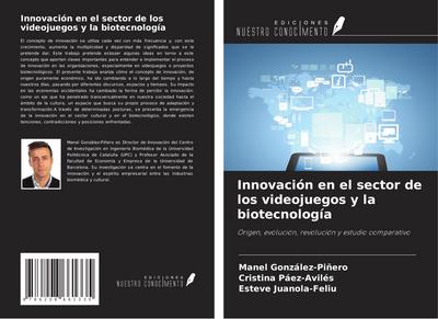 Innovación en el sector de los videojuegos y la biotecnología
