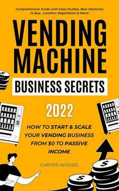 Vending Machine Business Secrets (2023)