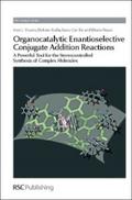 Organocatalytic Enantioselective Conjugate Addition Reactions