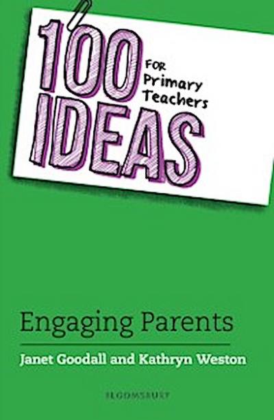 100 Ideas for Primary Teachers: Engaging Parents