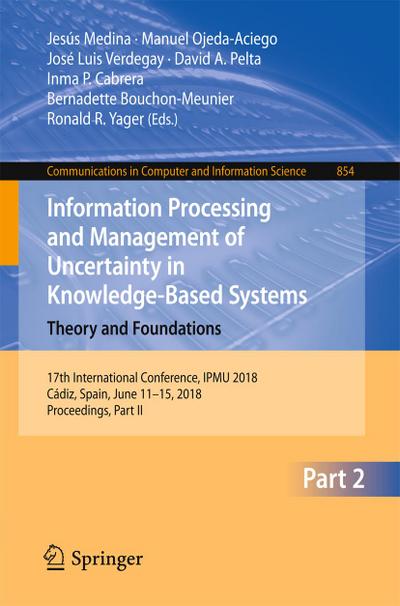 Information Processing and Management of Uncertainty in Knowledge-Based Systems. Theory and Foundations