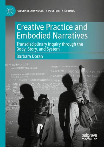 Creative Practice and Embodied Narratives