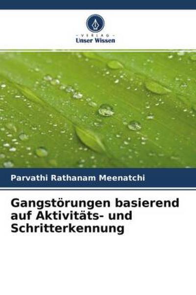 Gangstörungen basierend auf Aktivitäts- und Schritterkennung