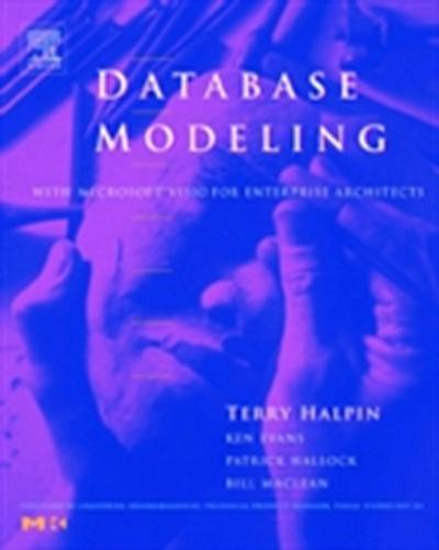 Database Modeling with Microsoft(R) Visio for Enterprise Architects