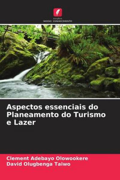 Aspectos essenciais do Planeamento do Turismo e Lazer