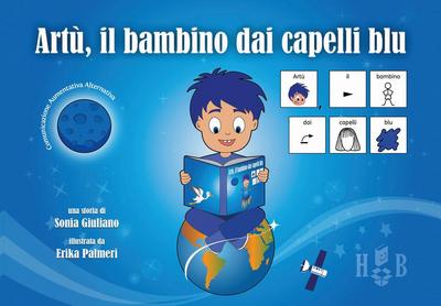 Artù, il bambino dai capelli blu, in CAA (Comunicazione Aumentativa Alternativa)