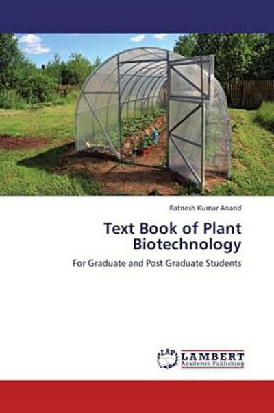 Text Book of Plant Biotechnology