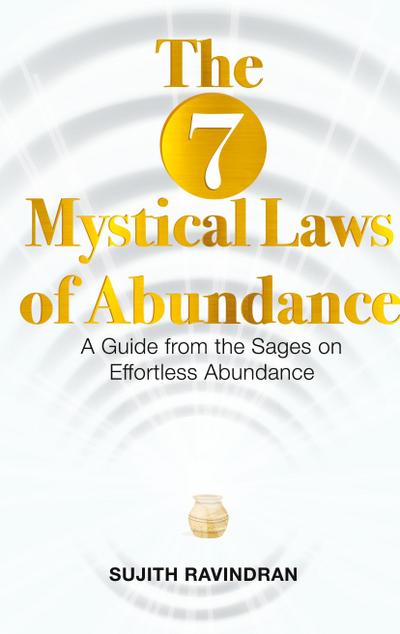 The 7 Mystical Laws of Abundance