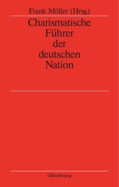 Charismatische Führer der deutschen Nation