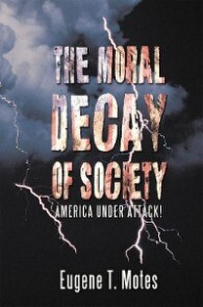 Motes, E: Moral Decay of Society