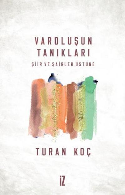 Varolusun Taniklari Siir ve Sairler Üstüne