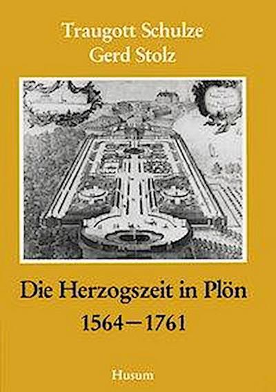 Schulze, T: Herzogszeit in Ploen