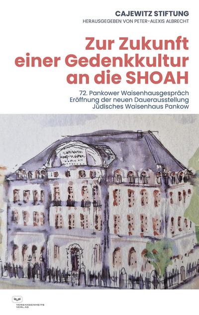 Zur Zukunft einer Gedenkkultur an die SHOAH