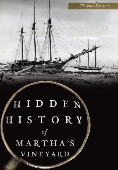 Hidden History of Martha’s Vineyard