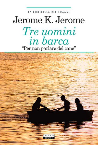 Tre uomini in barca (per non parlare del cane)