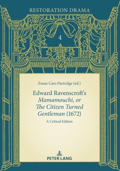 Edward Ravenscroft’s  Mamamouchi, or The Citizen Turned Gentleman  (1672)