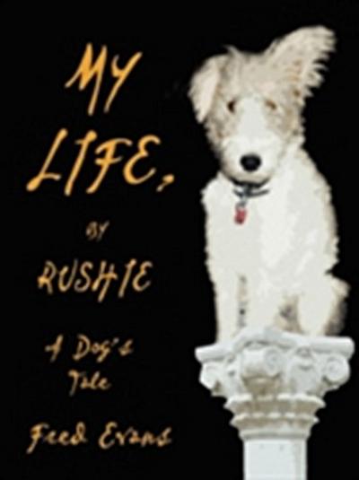 My Life, by Rushie