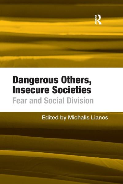 Dangerous Others, Insecure Societies