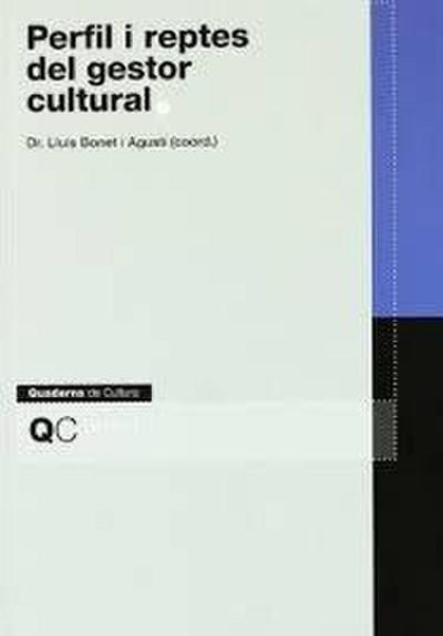 Bonet Agustí, L: Perfil i reptes del gestor cultural