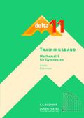 delta – neu / delta Trainingsband 11: Mathematik für Gymnasien (delta – neu: Mathematik für Gymnasien)