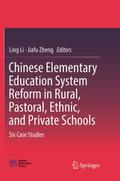 Chinese Elementary Education System Reform in Rural, Pastoral, Ethnic, and Private Schools
