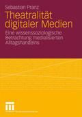 Theatralität digitaler Medien