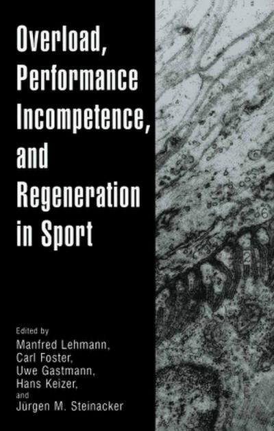 Overload, Performance Incompetence, and Regeneration in Sport