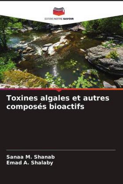 Toxines algales et autres composés bioactifs