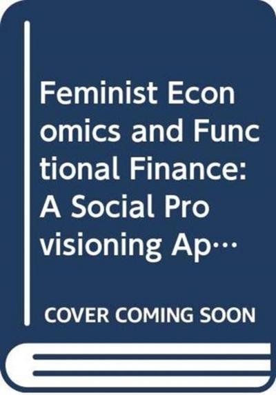 Feminist Economics and Functional Finance