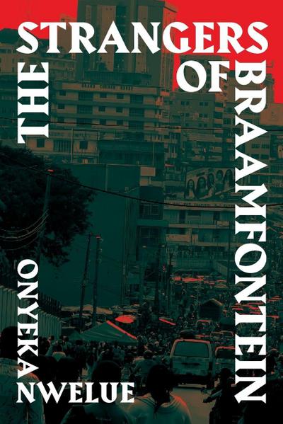 The Strangers of Braamfontein