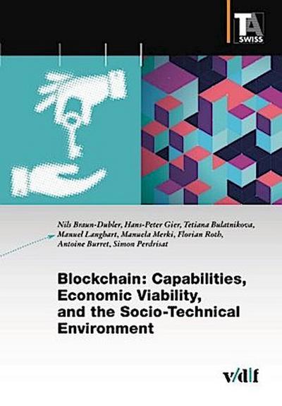 Blockchain: Capabilities, Economic Viability, and the Socio-Technical Environment