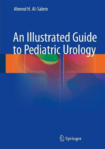 An Illustrated Guide to Pediatric Urology 
