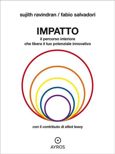 Impatto. Il percorso interiore che libera il tuo potenziale innovativo