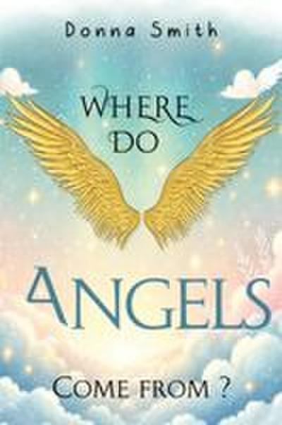 Where do Angels come from?