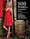 500 Poses for Photographing Women