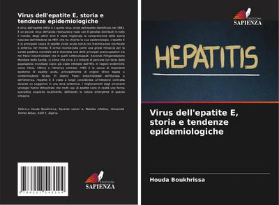 Virus dell’epatite E, storia e tendenze epidemiologiche
