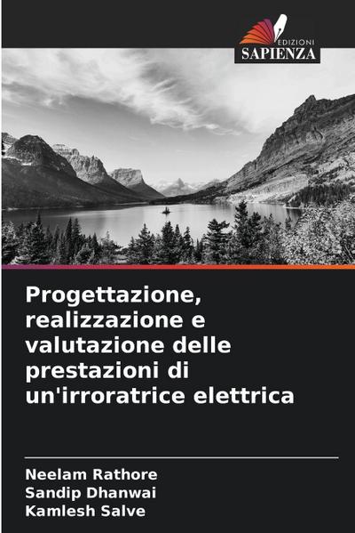 Progettazione, realizzazione e valutazione delle prestazioni di un’irroratrice elettrica