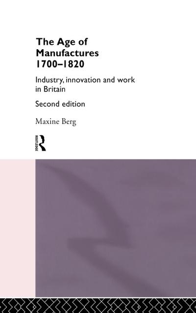 The Age of Manufactures, 1700-1820